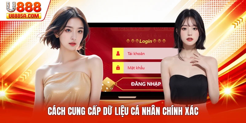 Cách cung cấp dữ liệu cá nhân chính xác