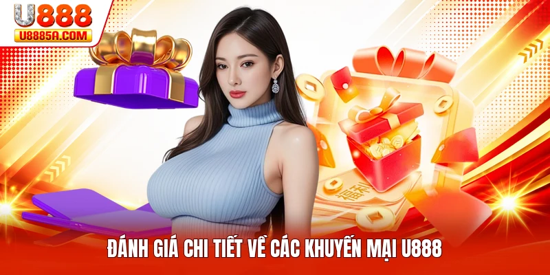 Đánh giá chi tiết về các khuyến mại U888
