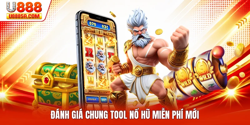 Tool Nổ Hũ Miễn Phí - Chi Tiết Về Cách Hoạt Động Khái Quát Đánh giá chung tool nổ hũ miễn phí mới