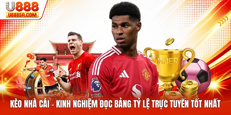 Kèo Nhà Cái - Kinh Nghiệm Đọc Bảng Tỷ Lệ Trực Tuyến Tốt Nhất Kèo Nhà Cái - Kinh Nghiệm Đọc Bảng Tỷ Lệ Trực Tuyến Tốt Nhất