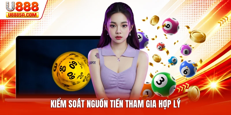 Xổ Số Siêu Tốc - Trải Nghiệm Vòng Quay Nhanh Chóng Nhất Kiểm soát nguồn tiền tham gia hợp lý