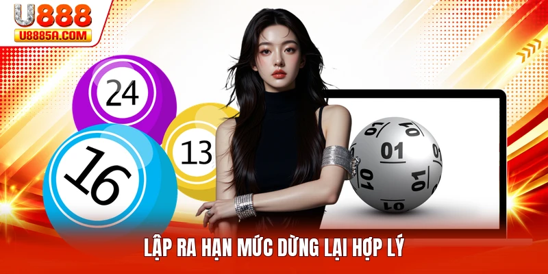 Xổ Số 3 Miền - Tổng Hợp Kinh Nghiệm Dự Đoán Số Học Hiện Nay Lập ra hạn mức dừng lại hợp lý