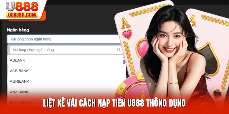 Nạp Tiền U888 Liệt kê vài cách nạp tiền U888 thông dụng