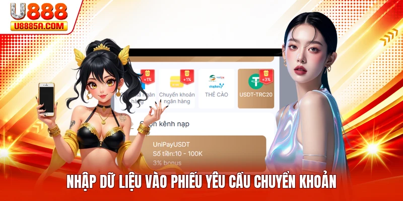 Nạp Tiền U888 Nhập dữ liệu vào phiếu yêu cầu chuyển khoản