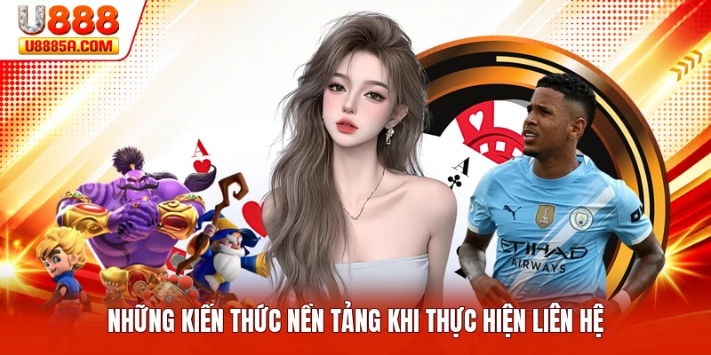 Liên Hệ Những kiến thức nền tảng khi thực hiện liên hệ