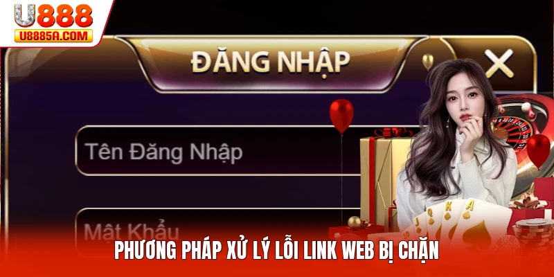 Phương pháp xử lý lỗi link web bị chặn