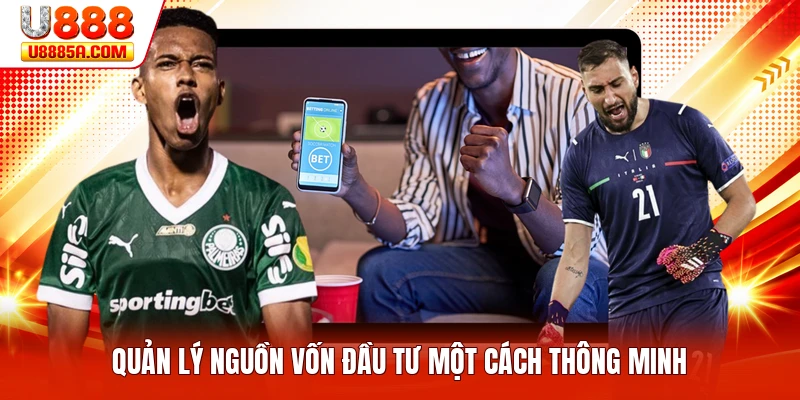 Quản lý nguồn vốn đầu tư một cách thông minh