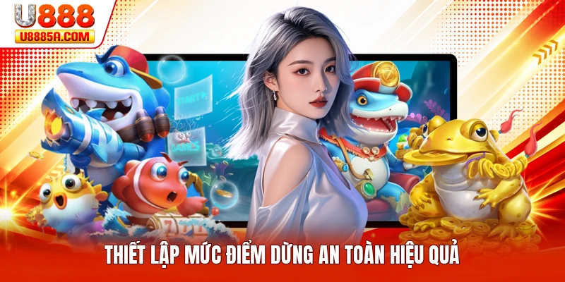 Thiết lập mức điểm dừng an toàn hiệu quả