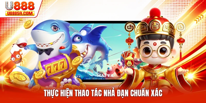 Bắn Cá Long Vương - Khám Phá Thông Tin Quan Trọng Nhất Thực hiện thao tác nhả đạn chuẩn xác