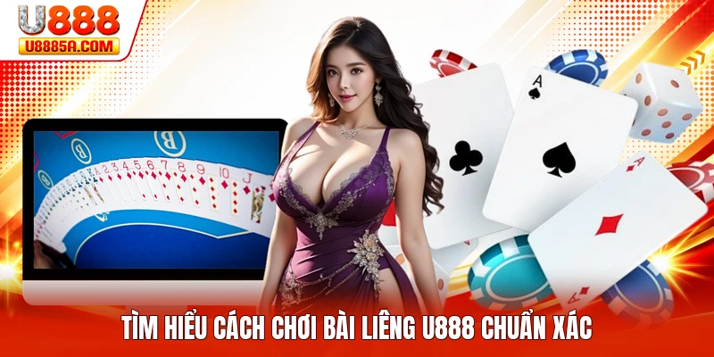 Cách Chơi Bài Liêng U888 - Hướng Dẫn Chi Tiết Nhất Tìm hiểu cách chơi bài liêng U888 chuẩn xác
