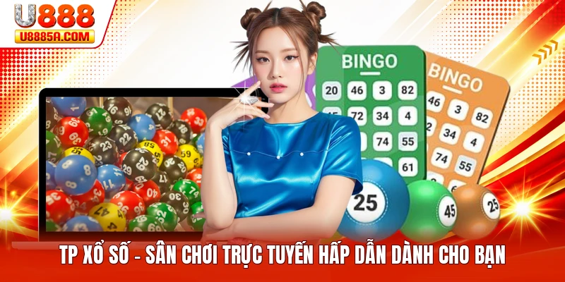 TP Xổ Số - Sân Chơi Trực Tuyến Hấp Dẫn Dành Cho Bạn TP Xổ Số - Sân Chơi Trực Tuyến Hấp Dẫn Dành Cho Bạn